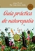 GUIA PRACTICA DE NATUROPATIA