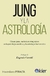 JUNG Y LA ASTROLOGIA