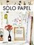 SOLO PAPEL