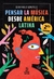 PENSAR LA MÚSICA DESDE AMÉRICA LATINA (ED 2021)