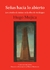 SEÑAS HACIA LO ABIERTO - LOS ESTADOS DE ÁNIMO EN LA OBRA DE HEIDEGGER