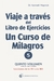 VIAJE A TRAVES DEL LIBRO DE EJERCICIOS DE UN CURSO DE MILAGROS. VOL 5