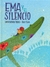 EMA Y EL SILENCIO - comprar online