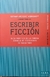 ESCRIBIR FICCIÓN