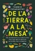 DE LA TIERRA A LA MESA