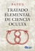 TRATADO ELEMENTAL DE CIENCIA OCULTA