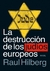 LA DESTRUCCIÓN DE LOS JUDÍOS EUROPEOS