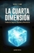 LA CUARTA DIMENSIÓN