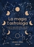 LA MAGIA DE LA ASTROLOGÍA