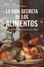 LA VIDA SECRETA DE LOS ALIMENTOS