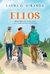ELLOS TRES HOMBRES QUE ELIGEN AMAR, UNA HISTORIA QUE NOS INVITA A VIVIR