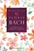 FLORES DE BACH. EL PODER DE LA ESPIRITUALIDAD