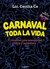 CARNAVAL TODA LA VIDA