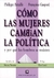 COMO LAS MUJERES CAMBIAN LA POLITICA