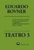 TEATRO 3-EDUARDO ROVNER