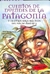 CUENTOS DE DUENDES DE LA PATAGONIA Y DE OTROS SERES MAGICOS DEL SUR DE AMERICA