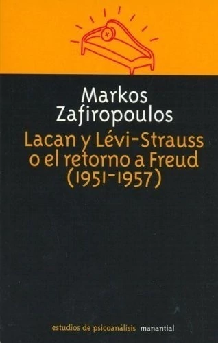 LACAN Y LEVI - STRAUSS O EL RETORNO A FREUD