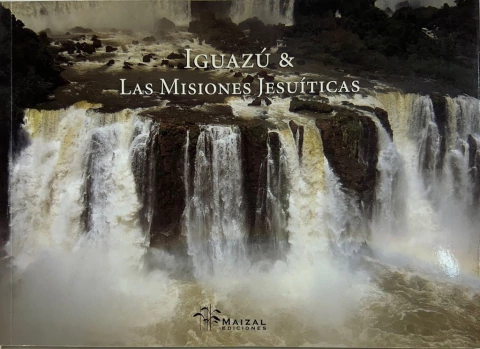 IGUAZU Y LAS MISIONES JESUITICAS