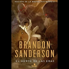 Nacidos de la Bruma (Mistborn) 03: El Héroe de las Eras