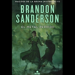 Nacidos de la Bruma (Mistborn) 07: El Metal Perdido