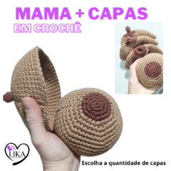 1 mama de crochê + capas mamilos diferentes