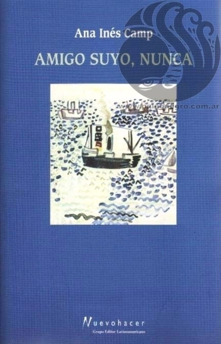 AMIGO SUYO, NUNCA - Ana Inés Camps