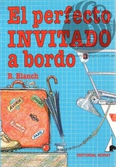 EL PERFECTO INVITADO A BORDO - Bartolomé Blanch