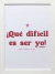 Quadro ¡Qué difícil e ser yo! - RBD