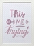 Quadro This is me trying | Taylor Swift