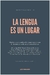 la lengua es un lugar a.a.v.v. a.a.v.v. gris tormenta None