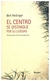 el centro se distingue por su levedad hellinger bert hellinger herder None