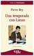 una temporada con lacan pierre brignaud pierre letra viva None