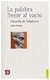la palabra frente al vacío. filosofía de nãgãrjuna - juan arnau arnau juan arnau fondo de cultura económica None