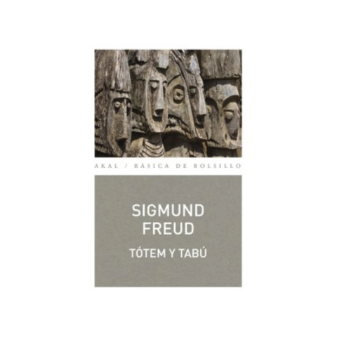 TÓTEM Y TABÚ. SIGMUND FREUD