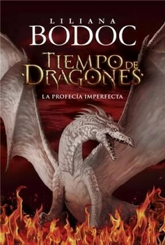 TIEMPO DE DRAGONES 01 LA PROFECIA IMPERFECTA