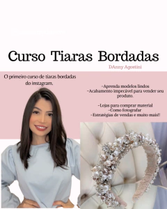 Curso Tiaras Bordadas - ESSA TURMA ENCERRA final de 2025