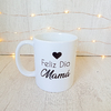 Taza Feliz Día Mamá