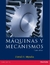 MAQUINAS Y MECANISMOS/4ªED.