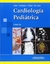 CARDIOLOGIA PEDIATRICA/2ªED.