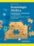 SEMIOLOGIA MEDICA - 2ED - FISIOPATOLOGIA, SEMIOTECNICA Y PROPEDEUTICA