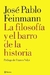 FILOSOFIA Y EL BARRO DE LA HISTORIA, LA