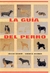 GUIA DEL PERRO, LA