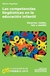 COMPETENCIAS LINGUISTICAS EN LA EDUCACION INFANTIL, LAS - DE 0 A 5 - N° 62
