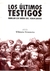 ULTIMOS TESTIGOS, LOS
