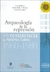 ARQUEOLOGIA DE LA REPRESION Y RESISTENCIA AL 1960-1980