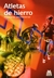 ATLETAS DE HIERRO