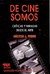 DE CINE SOMOS