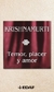 TEMOR, PLACER Y AMOR