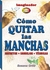 COMO QUITAR LAS MANCHAS