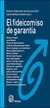 FIDEICOMISO DE GARANTIA, EL